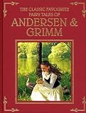 The classic favourite fairy tales of Andersen & Grimm