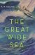 The Great Wide Sea