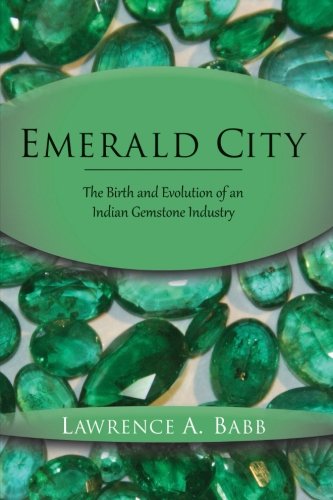 Emerald City: The Birth and Evolution of an Indian Gemstone Industry