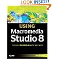 Special Edition Using Macromedia Studio 8 by Sean Nicholson