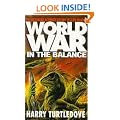 Worldwar: In the Balance (The Worldwar Saga)