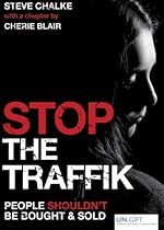 Stop the Traffik: People Shouldn't Be Bought & Sold