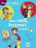 Mon ordi, Internet... et moi !