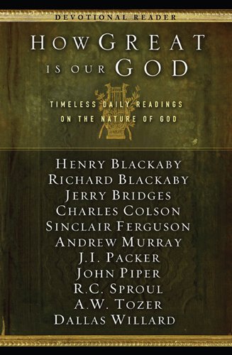 How Great Is Our God: Timeless Daily Readings on the Nature of God (NavPress Devotional Readers Book 4)