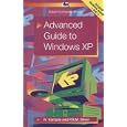 Advanced Guide to Windows XP by Noel Kantaris and P.R.M. Oliver
