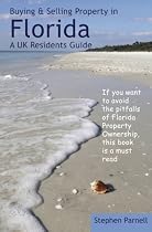 Buying & Selling Property in Florida: A Uk Residents Guide