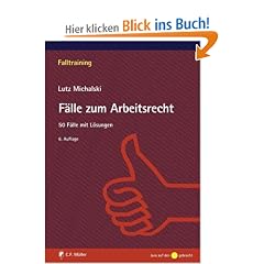 F�lle zum Arbeitsrecht: 50 F�lle mit L�sungen (Falltraining)