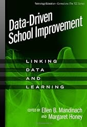 Data-Driven School Improvement: Linking Data and Learning (Technology, Education--Connections)