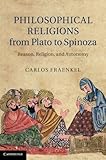 Philosophical religions from Plato to Spinoza : reason, religion, and autonomy
