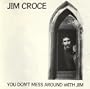 You Don't Mess Around With Jim