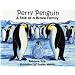 Perry Penguin, A Tale of a Brave Family, No. 30 in Suzanne Tate's Nature Series