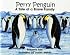 Perry Penguin, A Tale of a Brave Family, No. 30 in Suzanne Tate's Nature Series