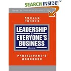 Leadership is Everyone's Business, Participant Workbook by  James M. Kouzes and Barry Z. Posner