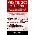 When the Odds Were Even: The Vosges Mountains Campaign, October 1944-January 1945