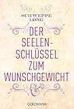 Der Seelenschlüssel zum Wunschgewicht