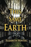 This Same Earth (Volume 2)