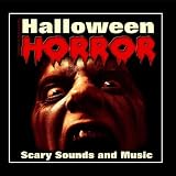 Halloween Horror - Scary Sounds and Music