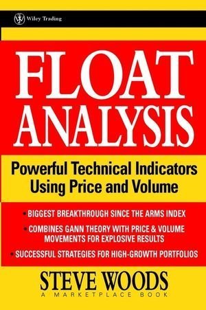 Float Analysis: Powerful Technical Indicators Using Price and Volume Hardcover - April 19, 2002