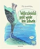 Wahrscheinlich guckt wieder kein Schwein-