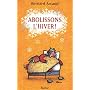 Abolissons l'hiver ! de Arcand Bernard