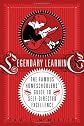 Legendary Learning: The Famous Homeschoolers' Guide to Self-Directed Excellence