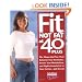 Fit Not Fat at 40-Plus: The Shape-Up Plan That Balances Your Hormones, Boosts Your Metabolism, and Fights Female Fat in Your Forties-And Beyond