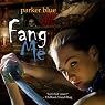 Fang Me