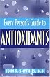 Every Person's Guide to Antioxidants