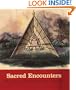 Sacred Encounters: Father De Smet and the Indians of the Rocky Mountain West