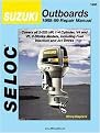 Suzuki Outboards 1988-03 Repair Manual (2-225 Horsepower, 1-6 Cylinder) (Seloc Marine Manuals) (Paperback)