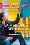 La migliore delle ex