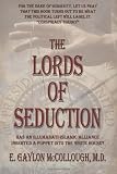 The Lords of Seduction: Has An Illuminati-Islamic Alliance Installed A Puppet Into The Oval Office?