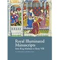 Royal Illuminated Manuscripts: From King Athelstan to Henry VIII