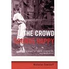 Click here to buy The Crowd Sounds Happy: A Story of Love, Madness, and Baseball by  Nicholas Dawidoff.