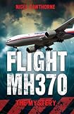 Flight MH370 : the mystery