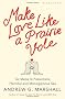 Make Love Like a Prairie Vole: Six steps to passionate, plentiful and monogamous sex