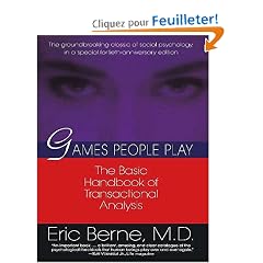 Games People Play: The Basic Handbook of Transactional Analysis