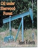 Oil under Sherwood Forest