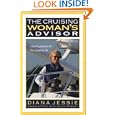 The Cruising Woman's Advisor, Second Edition by Diana Jessie