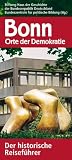 Produkt-Bild: Bonn - Orte der Demokratie. Der historische Reisef&uuml;hrer
