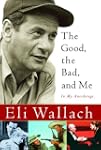The Good, the Bad, and Me: In My Anec...