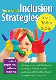 Successful Inclusion Strategies for Early Childhood Teachers