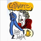Le Divorce | [Diane Johnson]