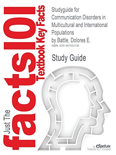 Studyguide for Communication Disorders in Multicultural and International Populations by Battle, Dolores E., ISBN 9780323066990