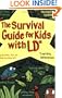 The Survival Guide for Kids with LD*: *(Learning Differences)