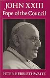 John XXIII : Pope of the Council