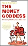 The money goddess : the complete financial makeover