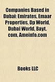 Companies Based In Dubai Emirates Emaar Properties Dp World Dubai World Baytcom Ameinfocom