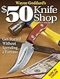 Wayne Goddard's $50 Knife Shop, Revised