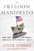 Freedom Manifesto: Why Free Markets Are Moral and Big Government Isn't
